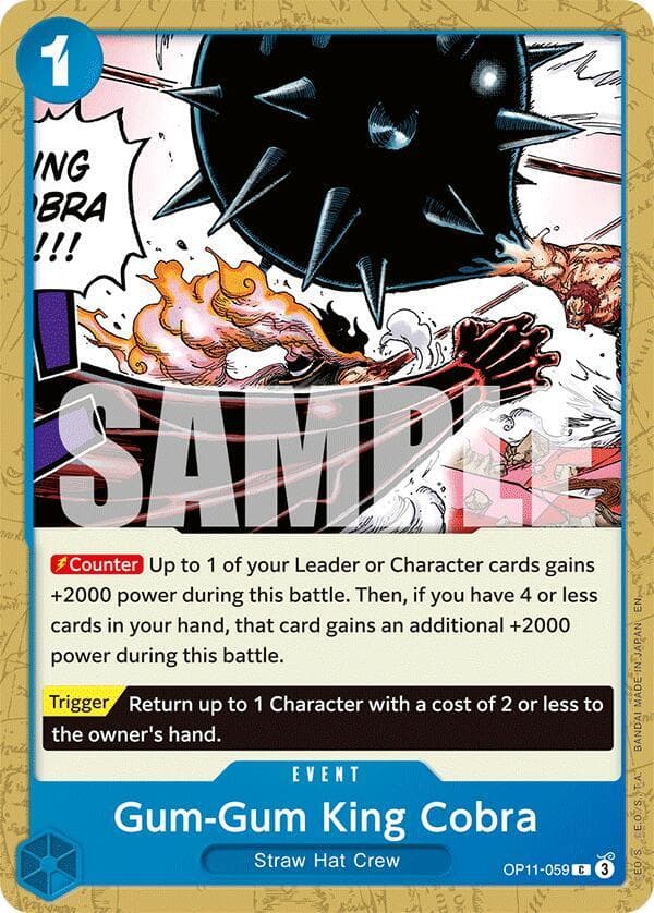 [Counter] Up to 1 of your Leader or Character cards gains +2000 power during this battle. Then, if you have 4 or less cards in your hand, that card gains an additional +2000 power during this battle.<br>
[Trigger] Return up to 1 Character with a cost of 2 or less to the owner's hand.