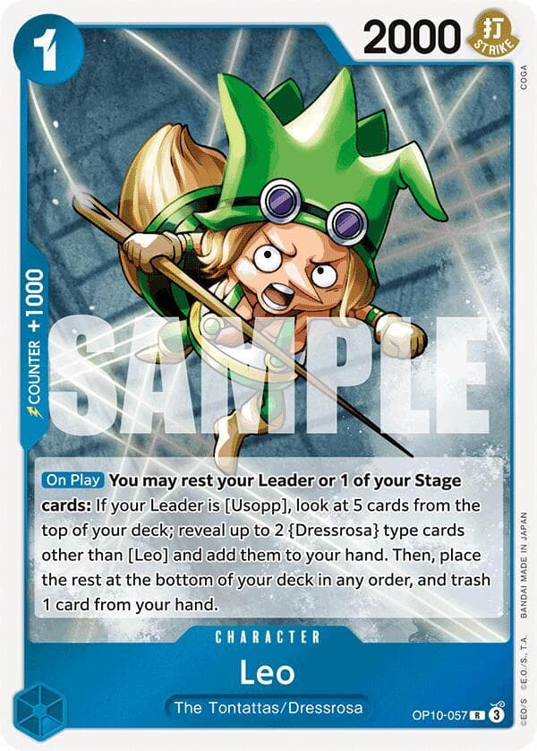 [On Play] <strong>You may rest your Leader or 1 of your Stage cards:</strong> If your Leader is [Usopp], look at 5 cards from the top of your deck; reveal up to 2 "Dressrosa" type cards other than [Leo] and add them to your hand. Then, place the rest at the bottom of your deck in any order, and trash 1 card from your hand.