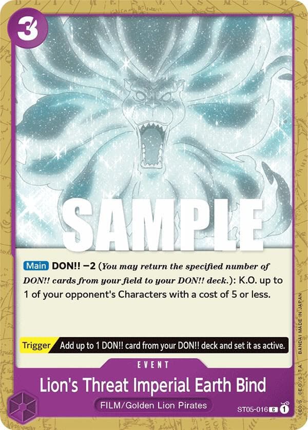 [Main] DON!! -2 <em>(You may return the specified number of DON!! cards from your field to your DON!! deck.)</em>: K.O. up to 1 of your opponent's Characters with a cost of 5 or less.
<br>
[Trigger] Add up to 1 DON!! card from your DON!! deck and set it as active.