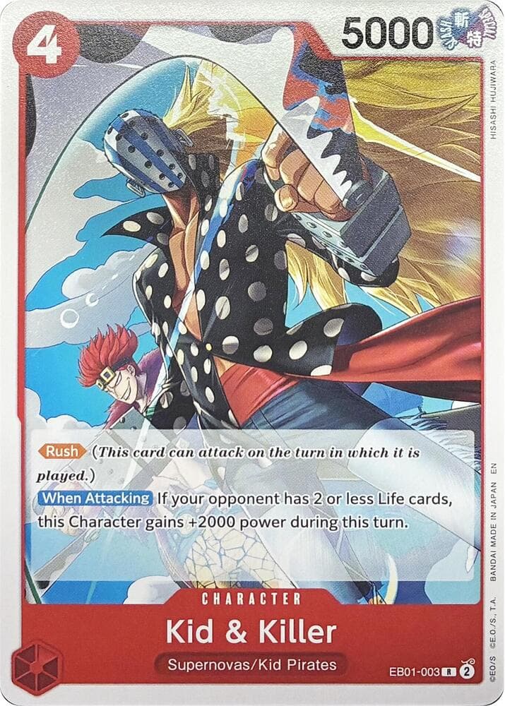 [Rush] <em>(This card can attack on the turn in which it is played.)</em>
<br>
[When Attacking] If your opponent has 2 or less Life cards, this Character gains +2000 power during this turn.

<br>
<br><span style="color: red;">Disclaimer: This card was reprinted from the original set with changes to the copyright information (Note: the original print did not include "EN" at the end of the