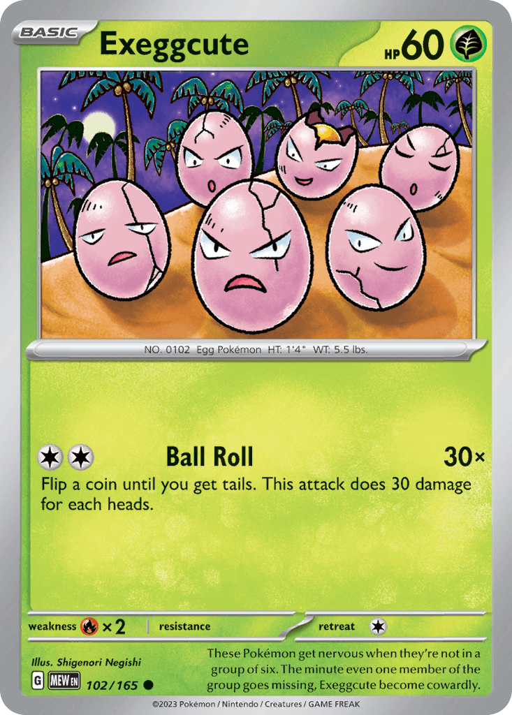 These Pokémon get nervous when they're not in a group of six. The minute even one member of the group goes missing, Exeggcute become cowardly.