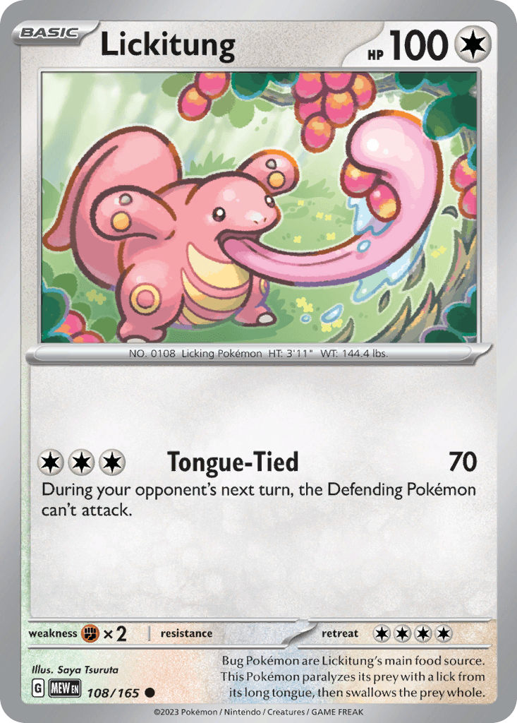 Bug Pokémon are Lickitung's main food source. This Pokémon paralyzes its prey with a lick from its long tongue, then swallows the prey whole.
